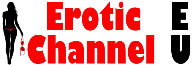 The Erotic Channel for Europe, enjoy our erotic blog