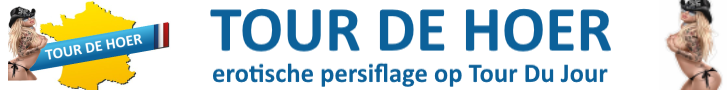 Tour de Hoer, de erotische persiflage op Tour du Jour