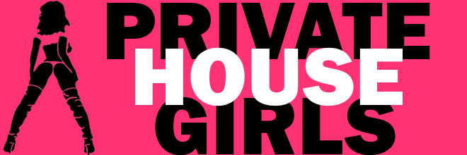 Private House Girls, they want to have a seks date with you